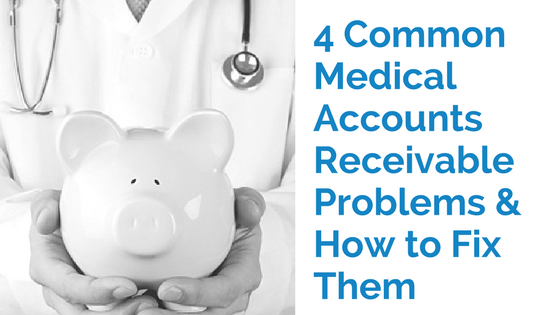4 Common Medical Accounts Receivable Problems & How to Fix Them | Meduit Innovation Lab Blog Post