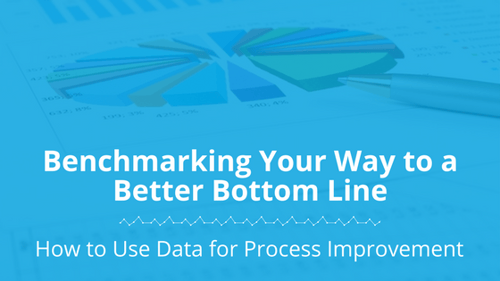 Benchmarking Your Way to a Better Bottom Line: How to Use Data for Process Improvement