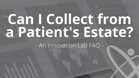 Can I Collect from a Patient's Estate_ Blog Title Image