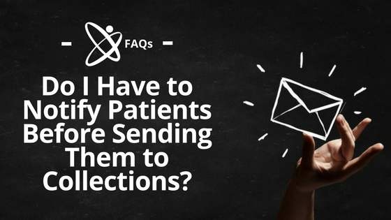 Do I Have to Notify Patients Before Sending Them to Collections? | Meduit Innovation Lab Blog Post