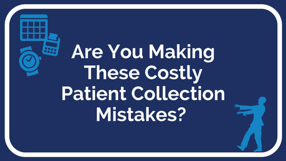 Are You Making These Costly Patient Collection Mistakes? | Meduit Innovation Lab Blog Post
